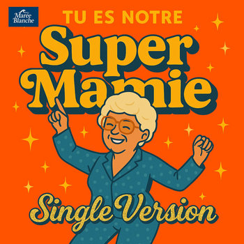 Pochette de Tu es notre Super Mamie